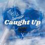 Caught Up (Explicit)