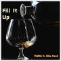 Fill It Up (feat. Slim Hood)