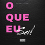 O QUE EU SEI (Explicit)