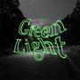 Green Light (feat. Scotty Maverick) [Explicit]