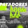 Payadores del Boom Bap (Explicit)