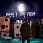 Where I Come From (Explicit)