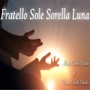 Fratello sole sorella luna (Dolce sentire include una preghiera recitata)