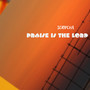 Praise Is The Lord
