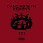 Dancing With Demons (Explicit)