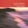 Erotic Waves