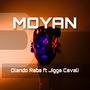 Moyan (feat. Jigga Cavali)