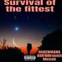 Survival of The fittest (feat. OGbenihana & Meesh) [Explicit]