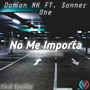 No Me Importa (Explicit)