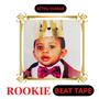 The Rookie Beat Tape (Explicit)