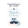 Meditation for Kids: Child Friendly Music for Meditation and Yoga Exercises, Stress-Relieving, Relaxing and Soothing New Age Tunes for Young Adepts of the Art of Meditation and Yoga