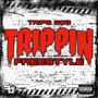 Trippin freestyle (Explicit)