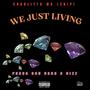 We Just Living (feat. Prada Don Dada & Rizz)