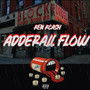 Adderall Flow (Explicit)