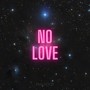 No Love (Explicit)