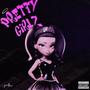 PRETTY GIRLZ (Explicit)