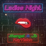 Ladies Night