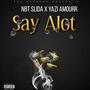 Say Alot (feat. Yazi Amourr) [Explicit]