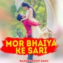 Mor Bhaiya Ke Sari