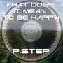 What Does It Mean To Be Happy (Explicit)