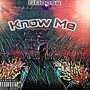 Know Me (Explicit)