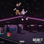 Mean It (Explicit)