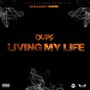 Living My Life (Explicit)