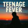 Teenage fever
