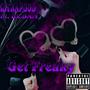 Get Freaky (feat. Itz BAM) [Explicit]