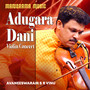 Adugara Dani (Carnatic Classical Instrumental)