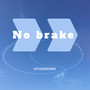 No brake