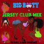 Big Booty (feat. R3LL) [DJ R3LL Jersey Club Mix] [Explicit]