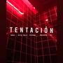Tentación (feat. Kc El enigma, Adez Gt, Holy Paul & Kennedy la leyenda) [Explicit]