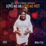 Love Me or Love Me Not (Explicit)