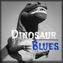 Dinosaur Blues