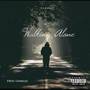 Walking Alone (Explicit)