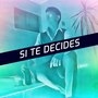Si Te Decides