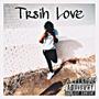 Trish Love (Explicit)