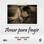 Amar Para Fingir