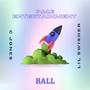 ball (feat. lil swisher) [Explicit]