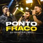 Ponto Fraco (Ao Vivo)