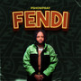 Fendi (Explicit)