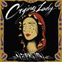 Thee Crying Lady (Explicit)