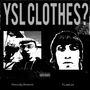 YSL CLOTHES? (Explicit)