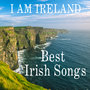 Best Irish Songs: I Am Ireland