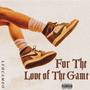 For The Love of The Game (Explicit)
