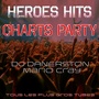 Heroes Hits Charts Party (Tous Les Plus Gros Tubes)