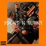 Young N Turnt (Explicit)