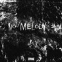 No Melody 2 (Explicit)