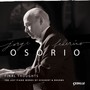 Piano Recital: Osorio, Jorge Federico - SCHUBERT, F. / BRAHMS, J. (Final Thoughts: The Last Piano Works of Schubert and Brahms)